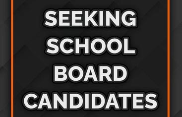 Seeking School Board Candidates